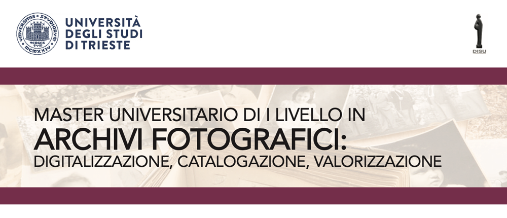 Master di I livello in Archivi Fotografici Università degli Studi di Trieste
